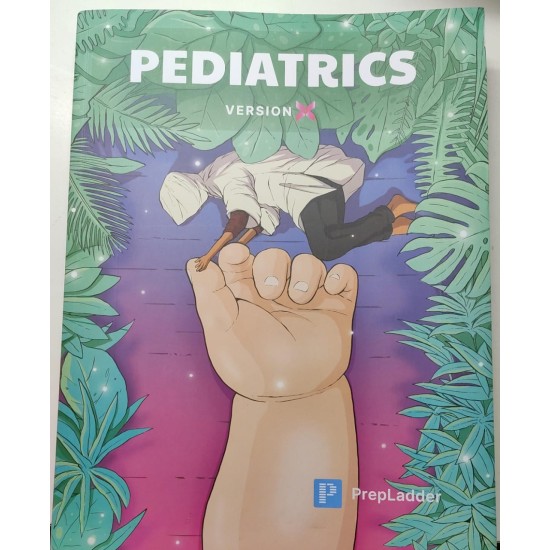 Pediatrics Version X Color Notes 2025 by Prepladder Pediatrics Version X Color Notes 2025 by Prepladder