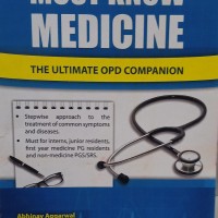 Must know Medicine the Ultimate OPD Companion by Abhinav Aggarwal Must know Medicine the Ultimate OPD Companion by Abhinav Aggarwal