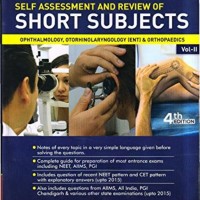 Self Assessment & Review Of Short Subjects Ophthalmology Otorhinolaryngology Ent Vol 2 by Arvind Arora,Kalpana Arora Self Assessment & Review Of Short Subjects Ophthalmology Otorhinolaryngology Ent Vol 2 by Arvind Arora,Kalpana Arora