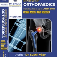 Comprehensive Review of Orthopaedics by BY DR. SUSHIL VIJAY