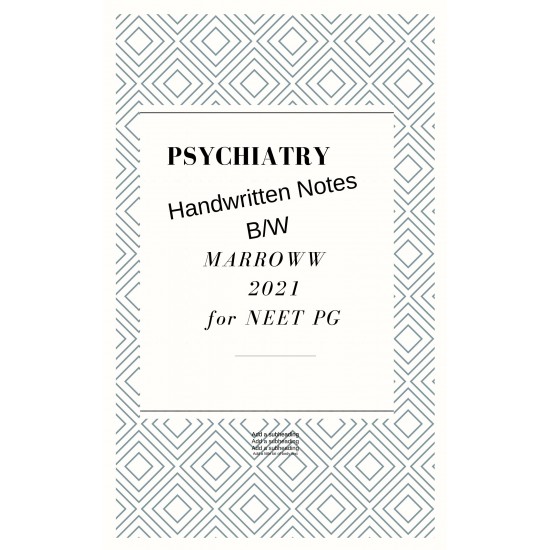 Psychiatry Handwritten Notes 2021 by arroww students 