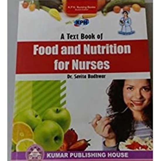 A textbook of Nutrition for Nurses by Dr. Savita Budhwar 