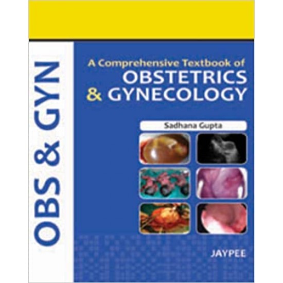 A Comprehensive Textbook of Obstetrics and Gynecology 1st Edition by Sadhana Gupta