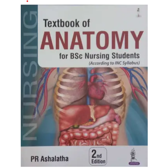 Textbook of Anatomy for BSc Nursing Students 2nd edition by Ashalatha P.R