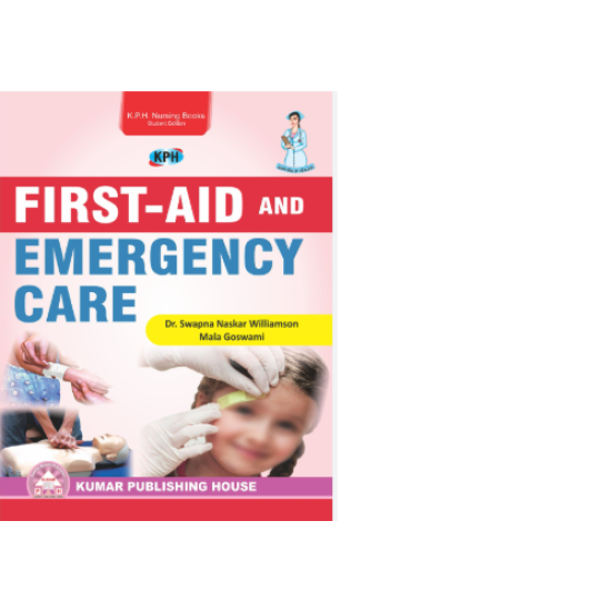 First Aid and Emergency Care by Swapna Naskar Williamson