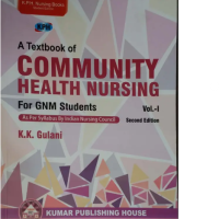 Community Health Nursing 2nd Edition For Gnm Students Vol I by K.K.Gulani