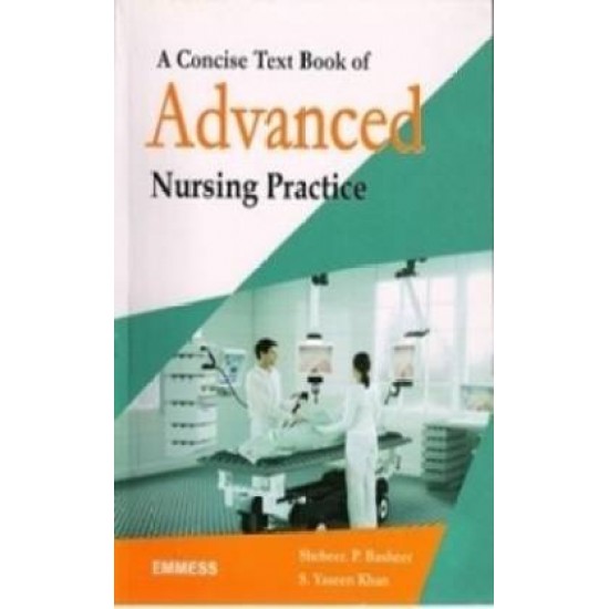 Concise Text Book of Advanced Nursing Practice by Basheer Shebeer P