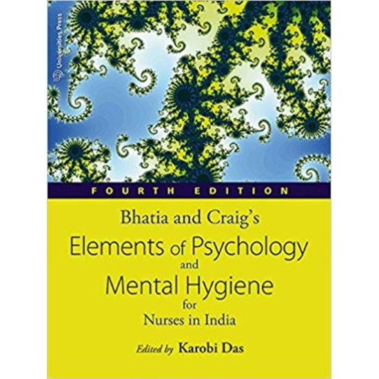 Elements Of Psychology & Mental Hygiene For Nurses In India 4th Edition by Bd Bhatia, Margaretta Craig