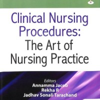 Clinical Nursing Procedures The Art Of Nursing Practice 4th Edition by Annamma Jacob, Rekha R, Jadhav Sonali Tarachand
