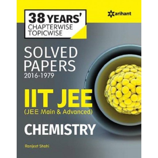 38 Years'' Chapterwise Solved Papers (2016-1979) IIT JEE CHEMISTRY  (English, Paperback, Experts Compilation