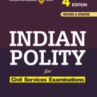 Indian Polity For The Civil Services Examinations 4th Edition by M Laxmikanth