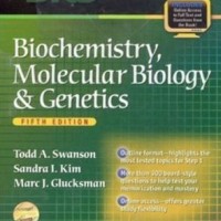BRS BIOCHEMISTRY, MOLECULAR BIOLOGY AND GENETICS by Todd A Swanson