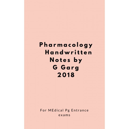 Pharmacology Handwritten Notes by Dr Gobing garg 2018