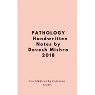 Pathology Handwritten Notes by D Mishra 2018