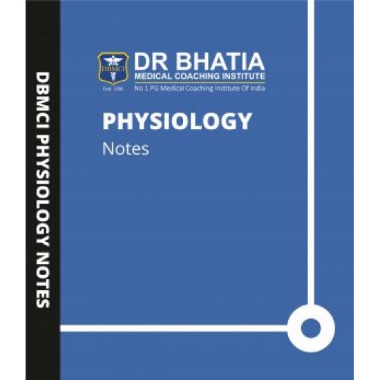 Physiology Handwritten Notes by Bhatia Institute 2019-2020