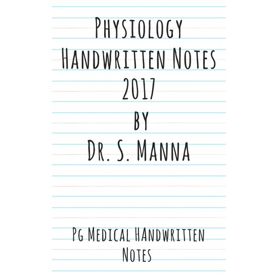 Physiology Handwritten Notes by Dr. S. Manna