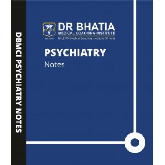 Psychiatry Handwritten Notes by Bhatia Institute 2019-2020