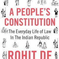 A Peoples Constitution By Rohit De