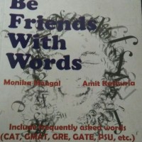 Be Friends With Words: Include frequently asked words in GMAT, CAT, GRE, GATE, PSU, etc Paperback