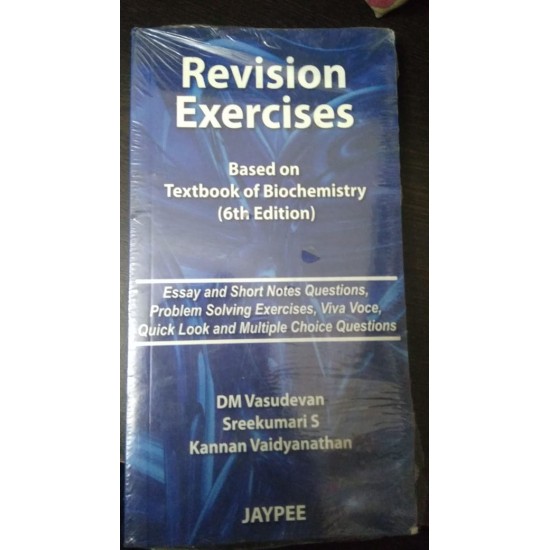 Revision Exercises based on textbook of biochemistry by DM Vasudevan