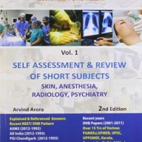 Self Assessment & Review Of Short Subject Vol 1, 2/Ed (Skin, Anesthesia, Radiology, Psychiatry) by Arvind Arora Self Assessment & Review Of Short Subject Vol 1, 2/Ed (Skin, Anesthesia, Radiology, Psychiatry) by Arvind Arora