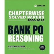 Chapterwise Solved Papers 2000-2015 Bank PO REASONING (English, Paperback, Arihant experts) Chapterwise Solved Papers 2000-2015 Bank PO REASONING (English, Paperback, Arihant experts)