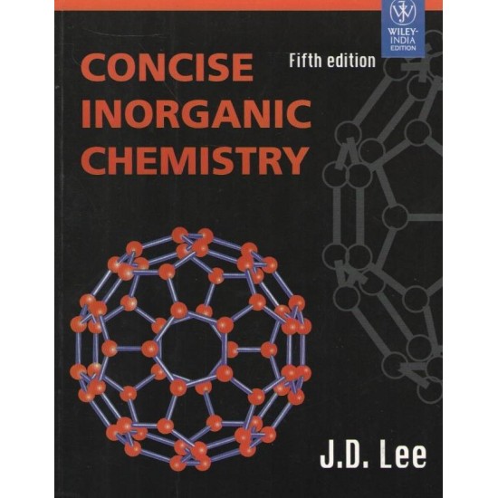 Concise Inorganic Chemistry 5th Edition  (English, Paperback, J . D. Lee)