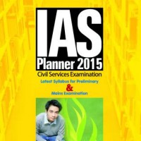 IAS Planner 2015 - Civil Services Examination - Latest Syllabus for Preliminary & Mains Examination by Kalinjar Publication