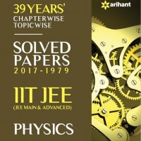 IIT JEE - Physics : 39 Years' Chapterwise Topicwise Solved Papers (2017 - 1979)  (English, Paperback, D. C. Pandey)