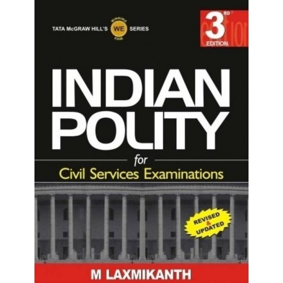 Indian Polity for Civil Services Examinations 3rd Edition  (English, Paperback, M Laxmikanth)