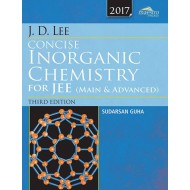 Wiley's J.D. Lee Concise Inorganic Chemistry for JEE (Main & Advanced), 2017ed 1 Edition (English, Paperback, Sudarsan Guha) Wiley's J.D. Lee Concise Inorganic Chemistry for JEE (Main & Advanced), 2017ed 1 Edition (English, Paperback, Sudarsan Guha)