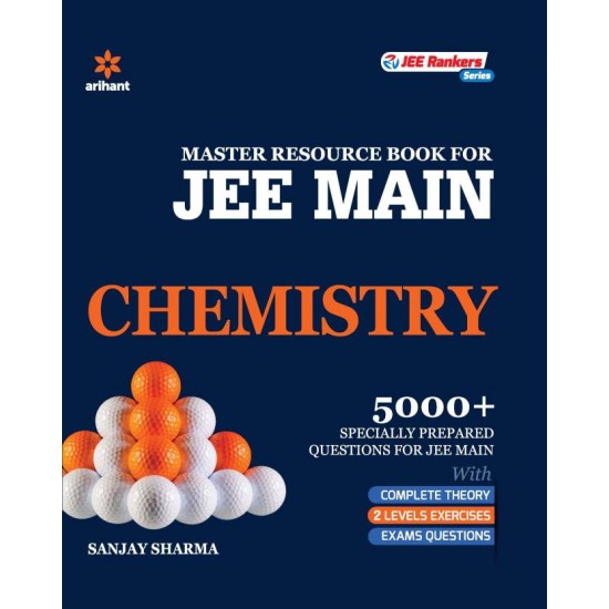 EE Main Master Resource Book for Chemistry : With Complete Theory, 2 Levels Exercises, Exam Questions  (English, Paperback, Sanjay Sharma)