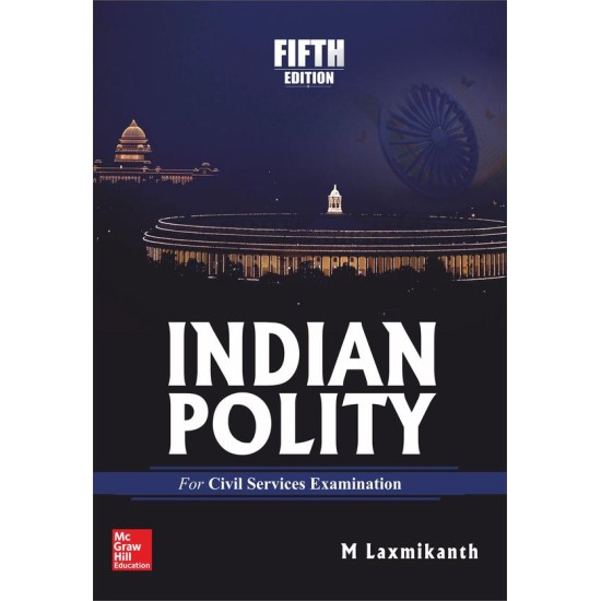 Indian Polity For Civil Services Examinations by M Laxmikanth