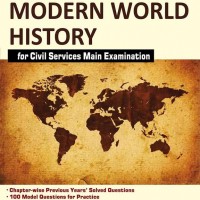 Modern World History For Civil Services Main Examination by Uddipan Mukherjee