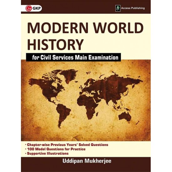 Modern World History For Civil Services Main Examination by Uddipan Mukherjee
