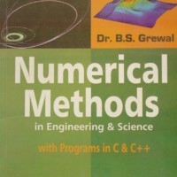 Numerical Methods in Engineering and Science with Programs in C and C+ +  (English, B. S. Grewal)