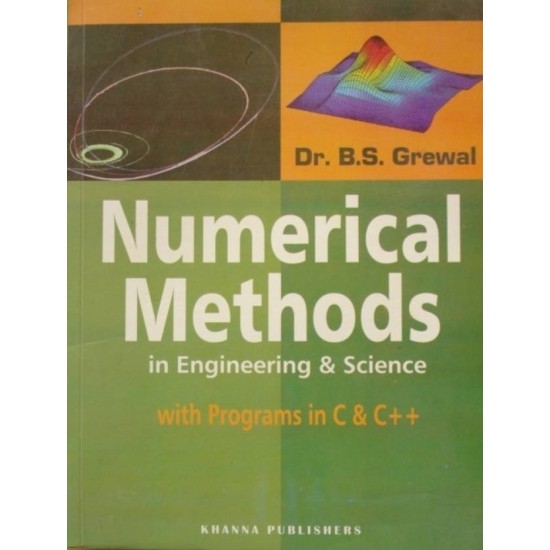 Numerical Methods in Engineering and Science with Programs in C and C+ +  (English, B. S. Grewal)