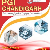 PGI Chandigarh – (Volume - 1: 2016-2012) (Postgraduate Medical Entrance Exam)  by  Manoj Chaudhary