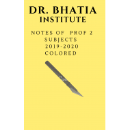 Mbbs Notes for Prof 2 Subjects by Dr Bhatia Institute 2019-2020 Colored Version