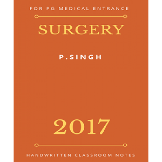 Surgery Handwritten Notes by Dr.P.Singh 2017