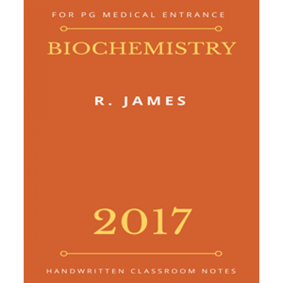 Biochemistry Handwritten Notes 2017 by R. James
