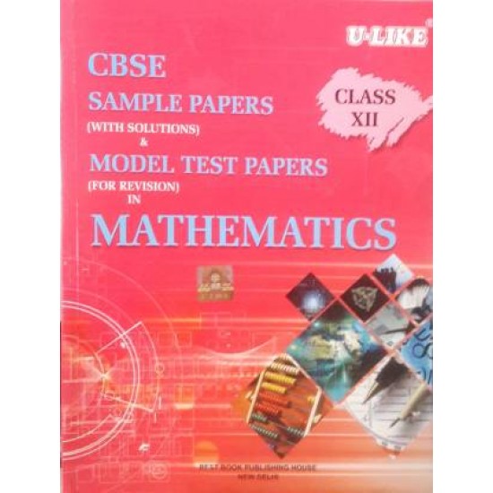 U Like Mathematics Class 12 2017-18 Edition by U Like