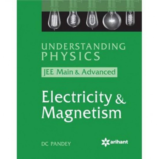 Understanding Physics for JEE Main & Advanced ELECTRICITY & MAGNETISM  (English, Paperback, DC Pandey)