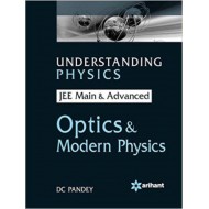 Understanding Physics for JEE Main & Advanced OPTICS & MODERN PHYSICS (English, Paperback, D C pandey) Understanding Physics for JEE Main & Advanced OPTICS & MODERN PHYSICS (English, Paperback, D C pandey)