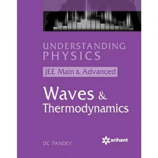 Understanding Physics for JEE Main & Advanced WAVES & THERMODYNAMICS  (English, Paperback, D C Pandey