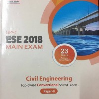 UPSC ESE 2018 Main Exam Civil Engineering Topicwise Conventional Solved Papers Paper 2  (english, Paperback, made easy)