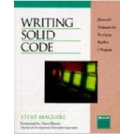 Writing Solid Code  by Steve Maguire  