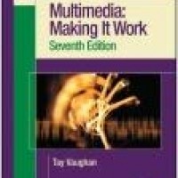 Multimedia: Making it Work, Seventh Edition  by Tay Vaughay 