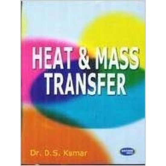 Heat & Mass Transfer by Dr. D.S. Kumar  