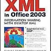Xml in Office 2003 Information Sharing With Desktop Xml 1st Edition by Charles F